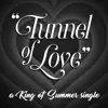 King of Summer - Tunnel of Love - Single